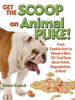 cover image of Get the Scoop on Animal Puke!